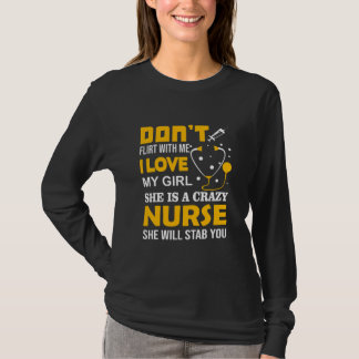 Mens Don't Flirt With Me Funny Girlfriend Gift T-Shirt