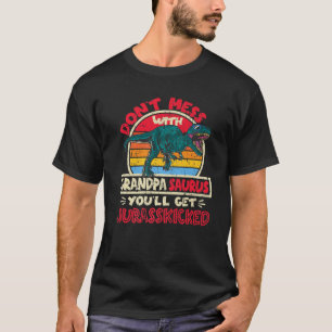 Mens Don't Mess With Grandpa Saurus Jurasskicked T T-Shirt