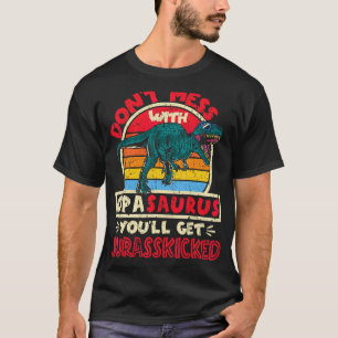 Mens Don't Mess With Opa Saurus I Jurasskicked Tyr T-Shirt