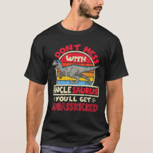 Mens Don't Mess With Saurus Daddy I Jurasskicked I T-Shirt