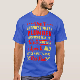 Mens Dont Underestimate Plumber Job Journeyman T-Shirt