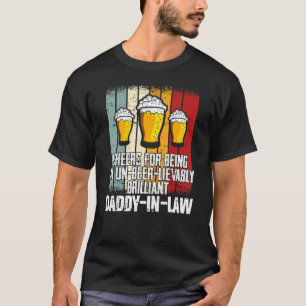 Mens Drink Cheers For Being Un Beer Lievably Dadd T-Shirt