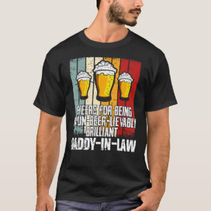 Mens Drink Cheers For Being Un Beer Lievably Dadd T-Shirt