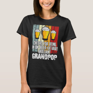 Mens Drink Cheers For Being Un Beer Lievably Gran T-Shirt