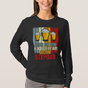 Mens Drink Cheers For Being Un Beer Lievably Step T-Shirt