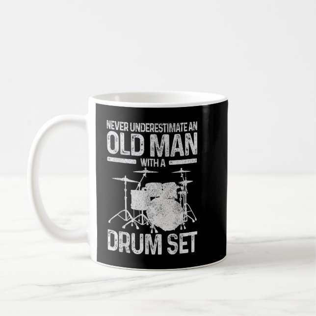 Mens Drummer Gift Never Underestimate An Old Man W Coffee Mug (Left)