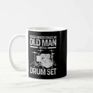 Mens Drummer Gift Never Underestimate An Old Man W Coffee Mug