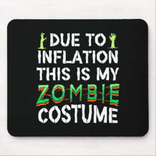Mens Due To Iation This Is Zombie Costume Funny Mouse Pad