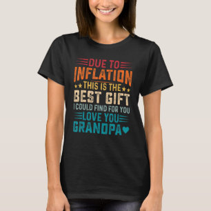 Mens Due to Inflation Best Grandpa Family Granddad T-Shirt