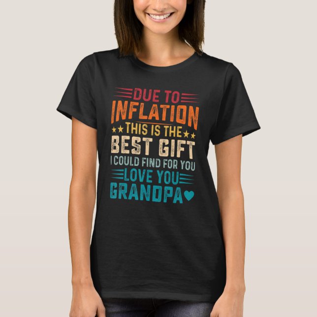 Mens Due to Inflation Best Grandpa Family Granddad T-Shirt (Front)