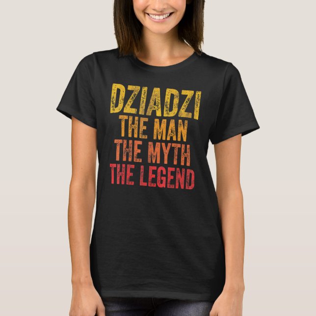 Mens Dziadzi The Man The Myth The Legend Fathers D T-Shirt (Front)