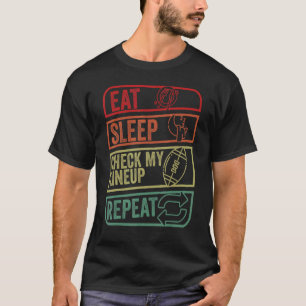 Mens Eat Sleep Check My Lineup Repeat Life Retro F T-Shirt