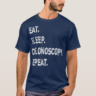 Mens Eat Sleep Colonoscopy Repeat Gastric  Gift T-Shirt