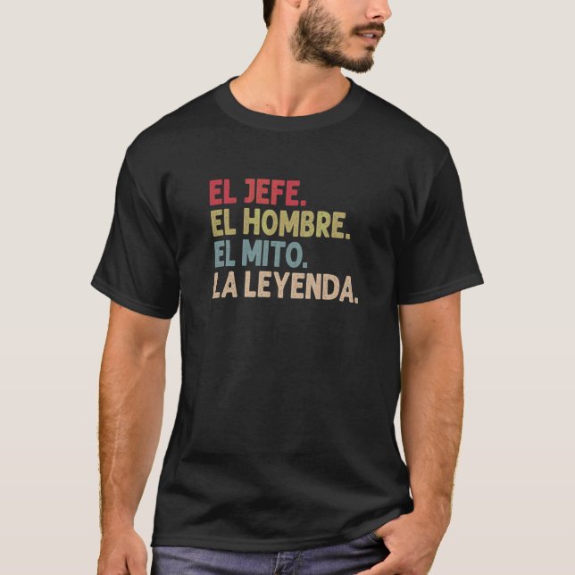 Mens El Jefe El Hombre El Mito La Leyenda Grandpa  T-Shirt (Front)