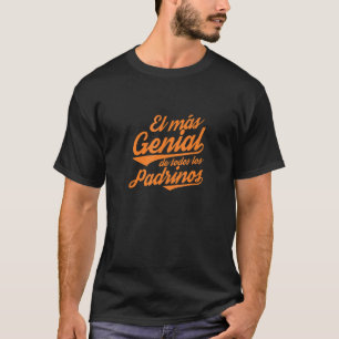 Mens El Más Genial De Todos Los Padrinos T-Shirt