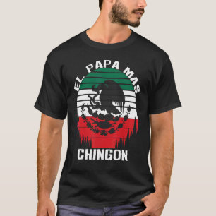 Mens El Papá Mas Chingón Del Mundo Dia Del Padre M T-Shirt