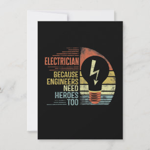 Mens Electrician Because Engineers Need Heroes Too Card