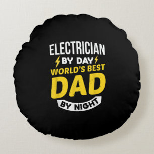 Mens Electrician By Day Worlds Best Dad By Night Round Cushion