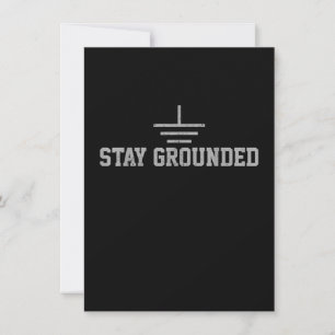 Mens Electrician Electrical Engineer Stay Grounded Card
