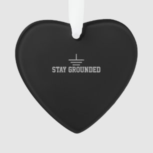 Mens Electrician Electrical Engineer Stay Grounded Ornament