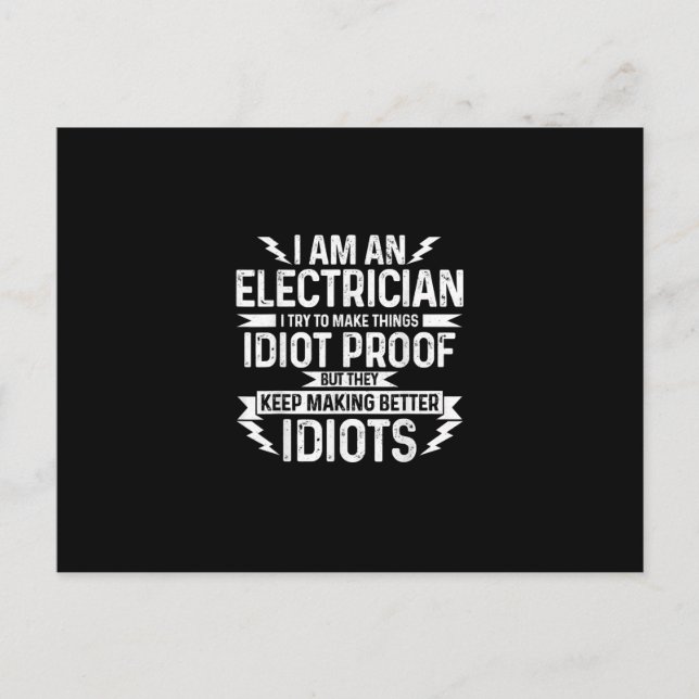 Mens Electrician I Try To Make Things Idiot Proof Postcard (Front)