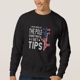 Mens Electrician lineman Sometimes i get tips Prem Sweatshirt