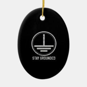 Mens Electrician - Stay Grounded Funny Nerd Ceramic Ornament