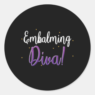 Mens Embalmer Embalming Girl Diva Woman Government Classic Round Sticker