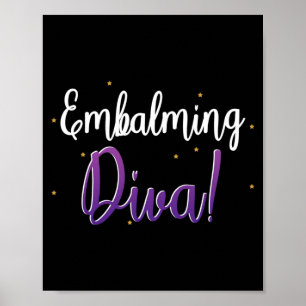 Mens Embalmer Embalming Girl Diva Woman Government Poster