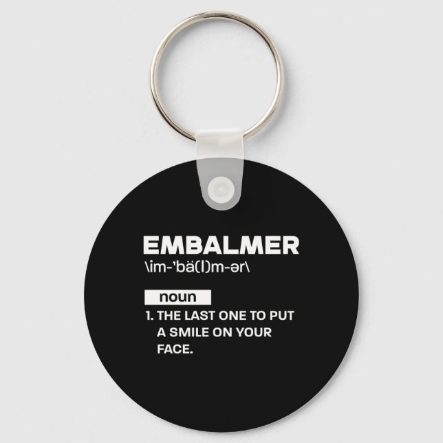 Mens Embalmer Word Definition Quote - Key Ring (Front)