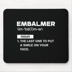Mens Embalmer Word Definition Quote - Mouse Pad