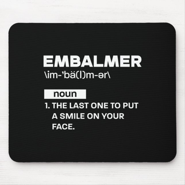 Mens Embalmer Word Definition Quote - Mouse Pad (Front)