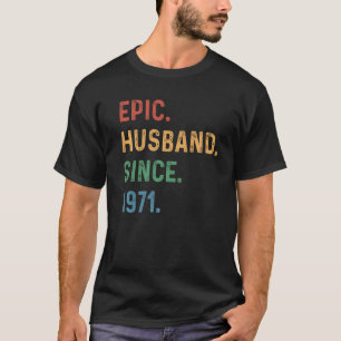Mens Epic Husband Since 1971 - 52 Year 52nd Weddin T-Shirt