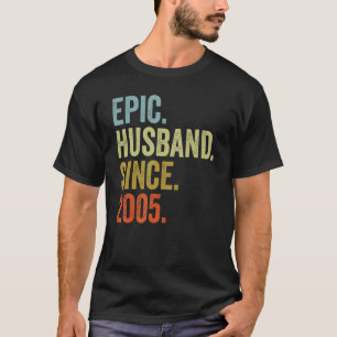Mens Epic Husband Since 2005 Wedding Anniversarry T-Shirt