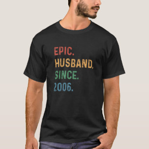 Mens Epic Husband Since 2006 17 Year 17th Wedding T-Shirt