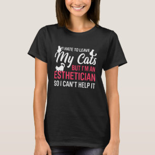 Mens Esthetician Beautician Cosmetologist Skin The T-Shirt