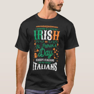 Mens Everyone Is A Little Bit Irish On St Patrick T-Shirt