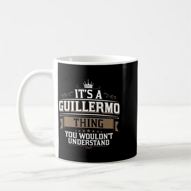 Mens Ewd A Guillermo Thing Wouldnt Understand Coffee Mug (Left)