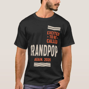 Mens Excited To Be Called Grandpop Again 2020 Gift T-Shirt