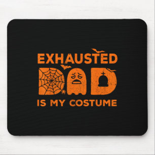Mens Exhausted Dad Is My Costume Ghost Matching Ha Mouse Pad