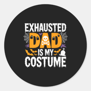 Mens Exhausted Dad Is My Costume Shirt Men Hallowe Classic Round Sticker