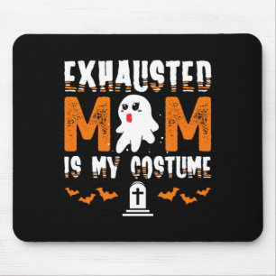 Mens Exhausted Mum Costume Funny Matching Mouse Pad