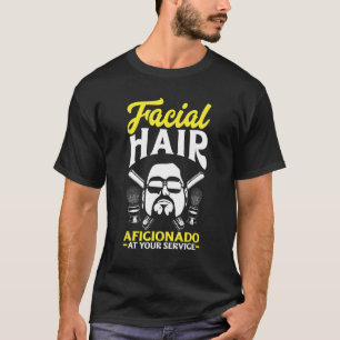 Mens Facial hair aficionado at your service Beard  T-Shirt