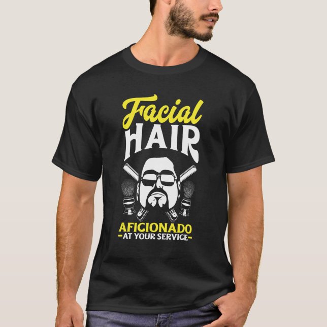 Mens Facial hair aficionado at your service Beard  T-Shirt (Front)
