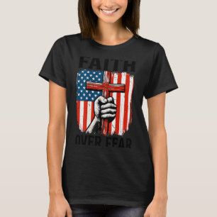 Mens Faith Over Fear Christian Patriotic American  T-Shirt
