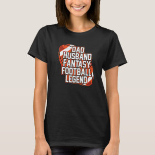 Mens Fantasy Football Player Dad Husband Fantasy F T-Shirt