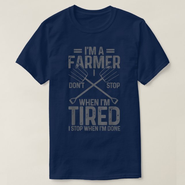 Mens Farmer Don't Stop When Tired Stop When Done P T-Shirt (Design Front)