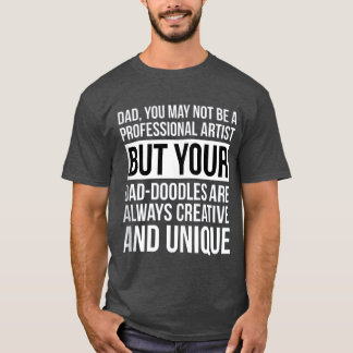 Mens Father Daddy Your Dad Doodles Are Always gift T-Shirt