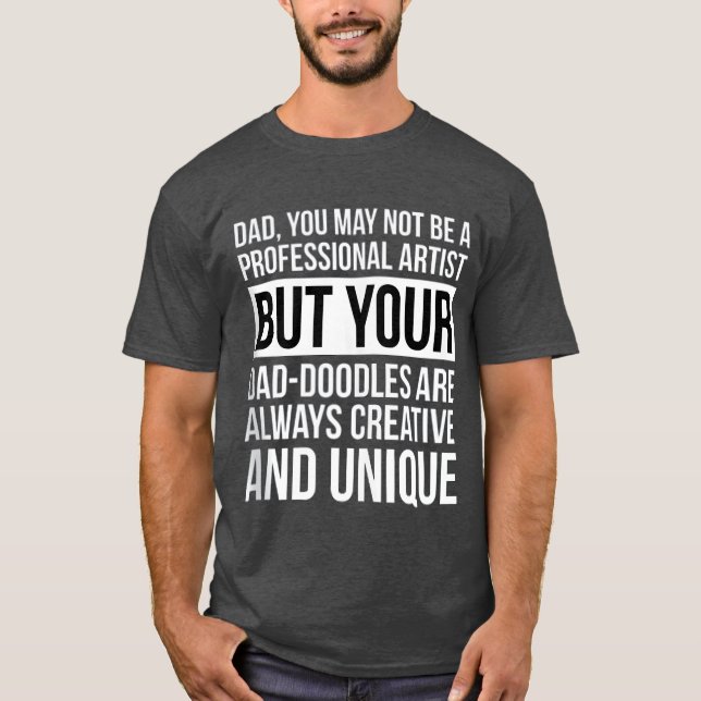 Mens Father Daddy Your Dad Doodles Are Always gift T-Shirt (Front)