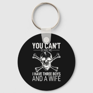 Mens Father Day Shirt You Can´t E Me I Have 3 Boys Key Ring
